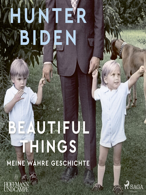 Title details for Beautiful Things--Meine wahre Geschichte by Hunter Biden - Available